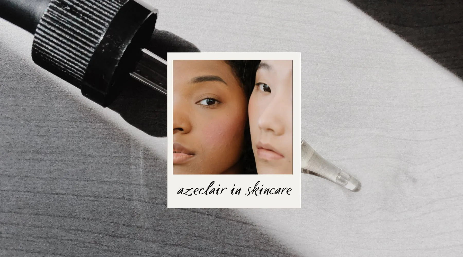 Skincare Ingredient Spotlight Azeclair in Skincare – VAMS Beauty